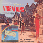 Ray Martin - Million Dollar Melodies & Vibrations