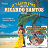 Ricardo Santos - arranged by Werner M�llerIT'S LATIN TIME & THE NEW RICARDO SANTOS SOUND