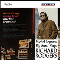 Michel Legrand 			Michel Legrand big Band Plays Richard Rodgers & Broadway is my Beat