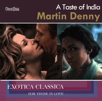 Martin Denny - A Taste Of India & Exotica Classica