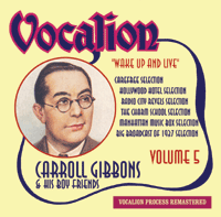 Carroll Gibbons & His Boy FriendsVOLUME 5WAKE UP AND LIVE