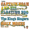 The King's SingersCAPTAIN NOAH AND HIS FLOATING ZOO & HOLY MOSES