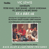 Vic LewisTEA BREAK, BACK AGAIN & JAZZ FROM TWO SIDES