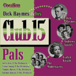 Dick HaymesDICK HAYMES & HIS CLUB 15 PALS