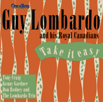 Guy Lombardo & His Royal CanadiansTAKE IT EASY