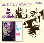 Anthony Newley IN MY SOLITUDE & LOVE IS A NOW AND THEN THING