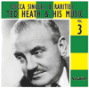 Ted Heath & His MusicDECCA SINGLES AND RARITIESVOLUME 3