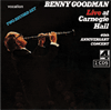 Benny GoodmanLIVE AT CARNEGIE HALL  40TH ANNIVERSARY CONCERT