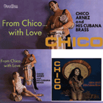 Chico Arnez & His Cubana BrassCHICO & FROM CHICO ... WITH LOVE