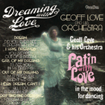 Geoff Love & His Orchestra LATIN WITH LOVE & DREAMING WITH LOVE