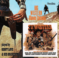 Geoff Love & His Orchestra Big Western Movie Themes & Great TV Western Themes