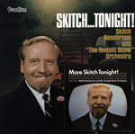 Skitch Henderson Skitch  Tonight! & More Skitch Tonight!