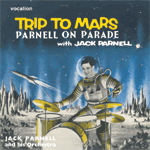 Jack ParnellTRIP TO MARS, PARNELL ON PARADE & SINGLES COMPILATION