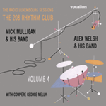Alex Welsh & Mick Mulligan The Radio Luxembourg Sessions: The 208 Rhythm Club Volume 4