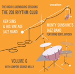Monty Sunshine & Ken Sims The Radio Luxembourg Sessions: The 208 Rhythm Club Volume 6