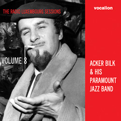 Acker Bilk & His Paramount Jazz Band The Radio Luxembourg Sessions Volume 8