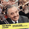 Ted Heath & His Music 			THAT'S MY�DESIRE 			Rare transcription recordings of the 1950s