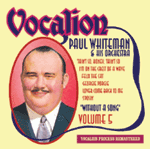 Paul Whiteman & His OrchestraVOLUME 5WITHOUT A SONG