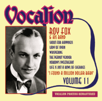 Roy Fox & His Band Volume 11  I Found a Million Dollar Baby