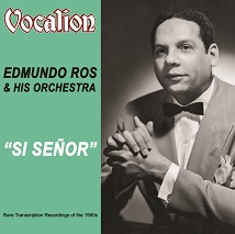 Edmundo Ros & His Orchestra - Rare Transcription Recordings of the 1950s: Si Senor