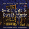 John Wilson & His OrchestraSOFT LIGHTS AND SWEET MUSICClassic arrangements by Angela Morley