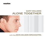 Gary Williamswith The John Wilson Orchestra ALONE TOGETHER