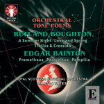 Rutland Boughton & Edgar BaintonORCHESTRAL TONE POEMS