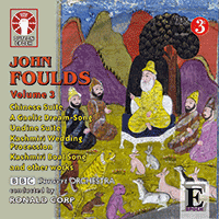 John Foulds  Volume 3