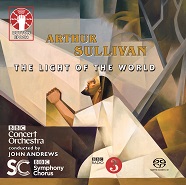 ARTHUR SULLIVAN The Light of the World [SACD Hybrid Multi-channel]