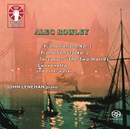 Alec Rowley – Music for Piano: Piano Sonatas Nos. 1 & 2, Toccata – “The Two Worlds”, Canzonetta, and other works[SACD Hybrid Multi-Channel]