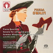 Freda Swain • Summer Rhapsody for viola and piano, Sonata for cello and piano, Piano Quartet and other works[SACD Hybrid Multi-Channel]