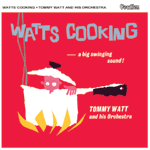 Tommy Watt & His OrchestraWATTS COOKING