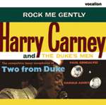 Harry Carney/Harold Ashby & Paul Gonsalves Rock Me Gently & Two from Duke