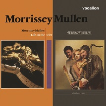 Morrissey Mullen - Life on the Wire & It's About Time...