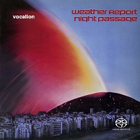 Weather Report - Night Passage [SACD Hybrid Stereo]