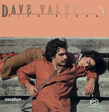 Dave Valentin - Pied Piper & bonus tracks [SACD Hybrid Stereo]