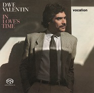 Dave Valentin - In Love's Time & bonus tracks [SACD Hybrid Stereo]