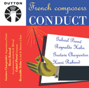 French composers conductPIERN&eacute;, HAHN, RABAUD, CHARPENTIER