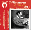 Enrique Fernandez Arbos CONDUCTS Arbos & Other Spanish Composers